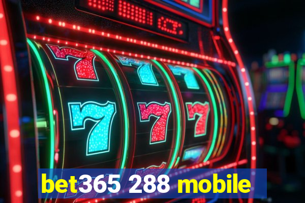 bet365 288 mobile